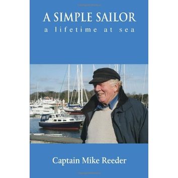 A Simple Sailor A Lifetime at Sea