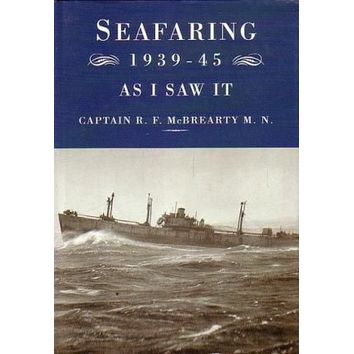 Seafaring 1939 - 45 as I saw it (slightly faded cover)