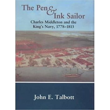 The Pen &amp; Ink Sailor Charles Middleton and the Kings Navy 1778 - 1813 (faded binder)