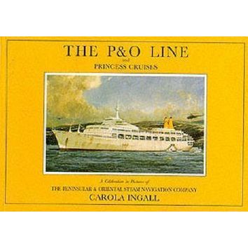 The P &amp; O Line and Princess Cruises
