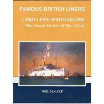 Famous British Liners 5 P &amp; O's Five White Sisters