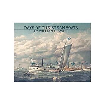 Days of the Steamboats by William H Ewen (1 x fading to cover)