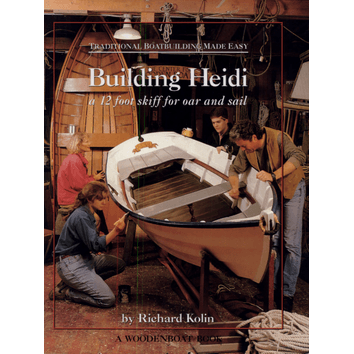 Traditional Boatbuilding Made Easy: Building Heidi (Faded Cover)