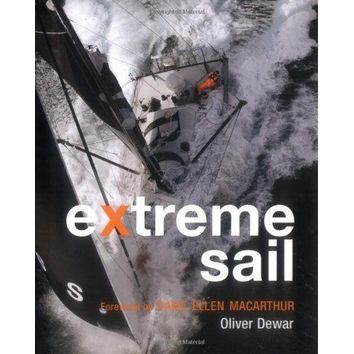 Extreme Sail: Foreword by Ellen Macarthur (Slight Damage to Sleeve)