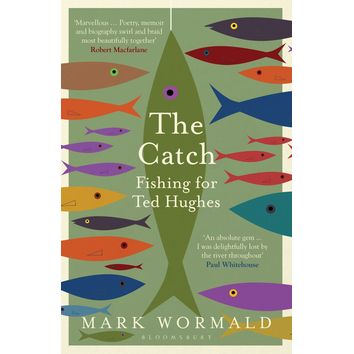 The Catch Fishing for Ted Hughes