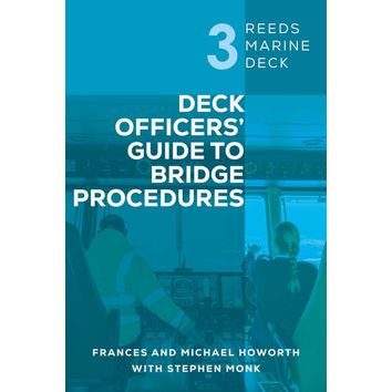 Reeds Marine Deck 3: Deck Officers’ Guide to Bridge Procedures