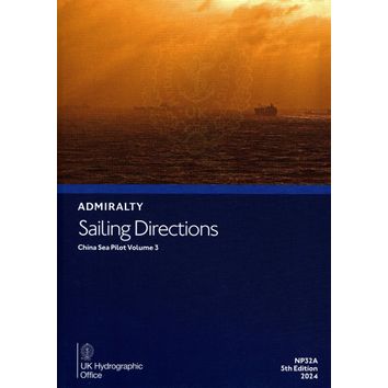 Admiralty Sailing Directions NP32A China Sea Pilot Volume 3