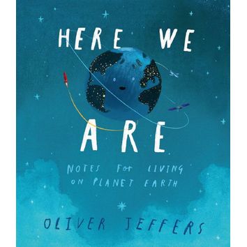 Here we are by Oliver Jeffers