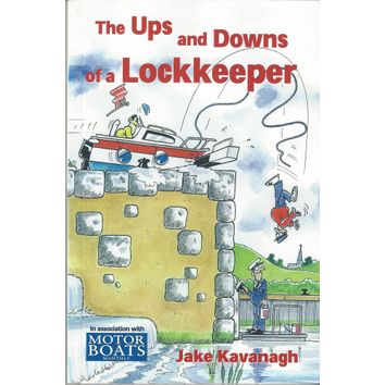 The Ups and Downs of a Lockkeeper by Jake Kavanagh