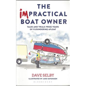 The Impractical Boat Owner by Dave Selby