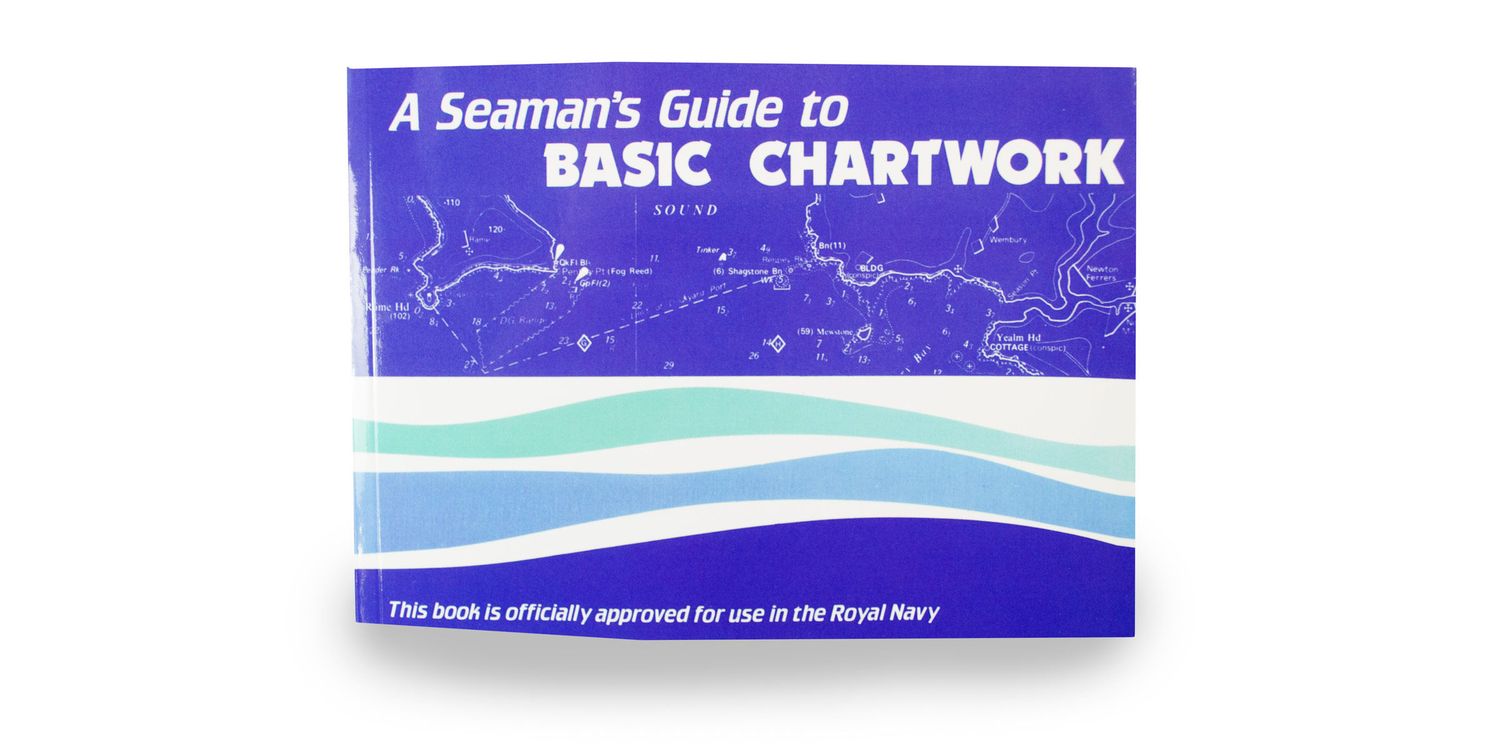 A Seaman's Guide To Basic Chartwork only £12.50