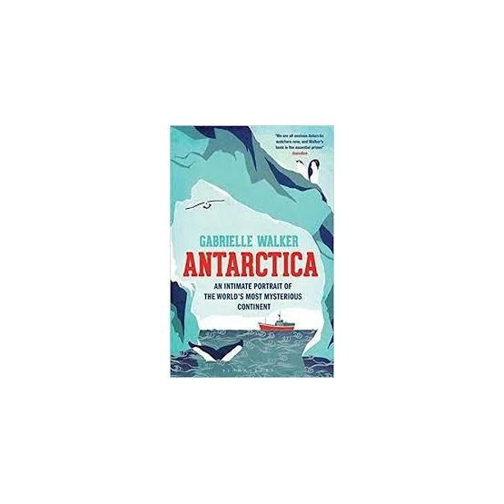 Antarctica by Gabrielle Walker