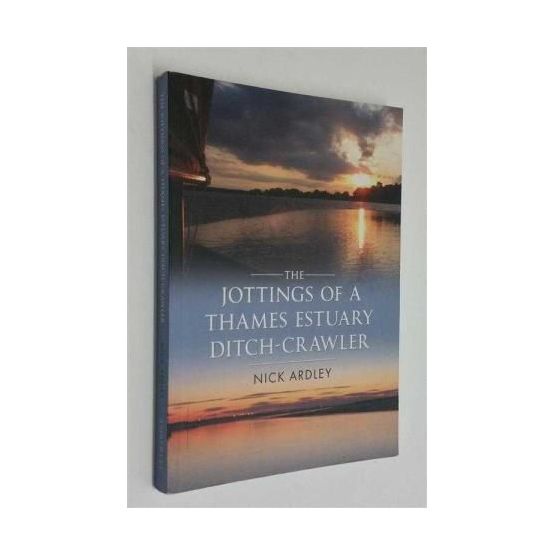 The Jottings of a Thames Estuary Ditch-Crawler