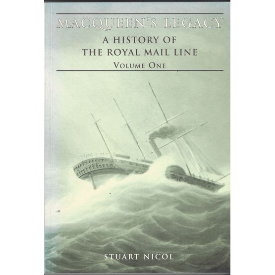 Macqueens Legacy History of the Royal Mail Lines