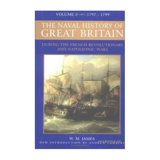 The Naval History of Great Britain Vol 2 1797 - 1799