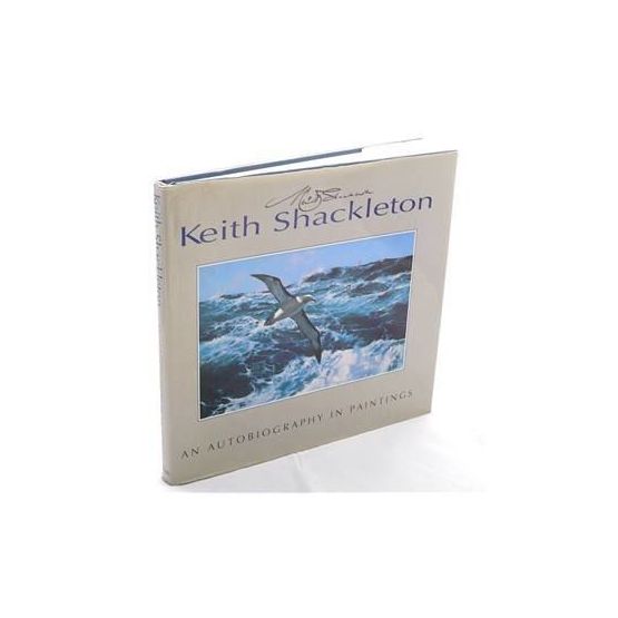Keith Shackleton an Autobiography in paintings
