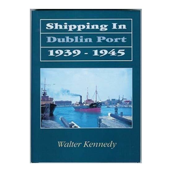 Shipping in Dublin Port 1939 - 1945