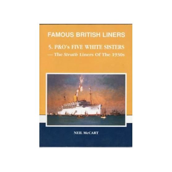 Famous British Liners 5 P &amp; O's Five White Sisters