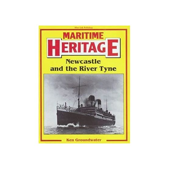 Maritime Heritage Newcastle and the River Tyne
