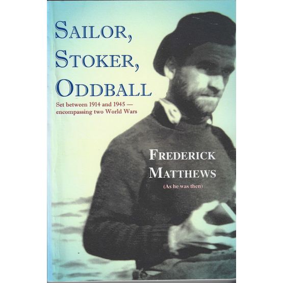 Sailor, Stoker, Oddball (As he was then) (faded cover)