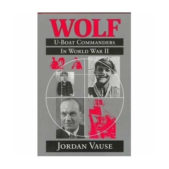 WOLF U-Boat Commanders in world war II