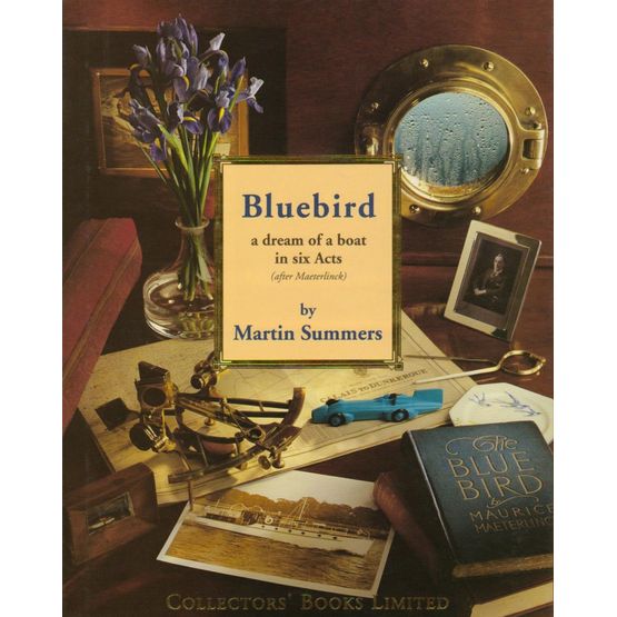 Bluebird: a dream of a boat in six Act (faded sleeve)
