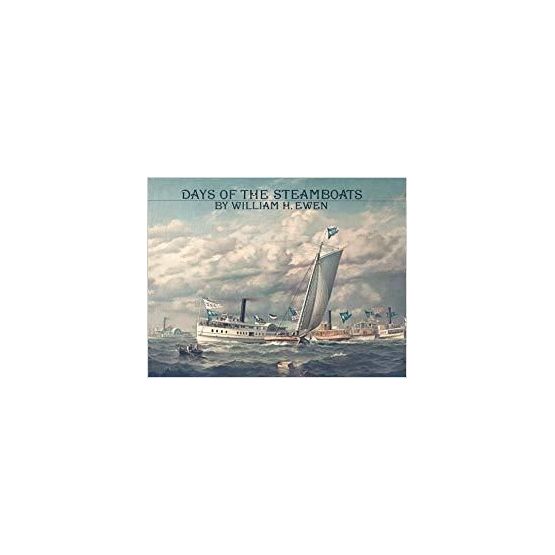Days of the Steamboats by William H Ewen (1 x fading to cover)