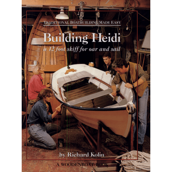Traditional Boatbuilding Made Easy: Building Heidi (Faded Cover)