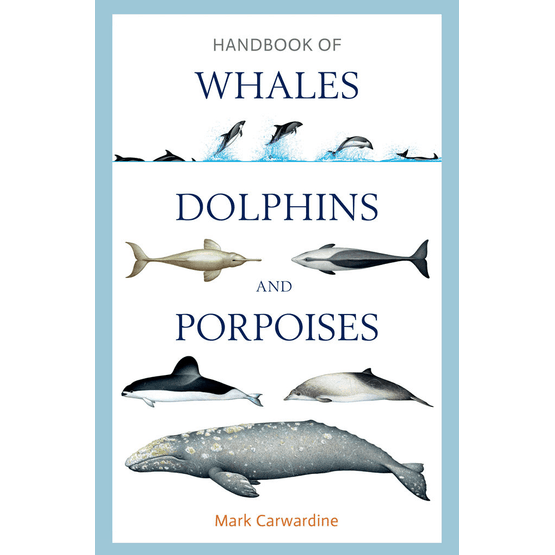Handbook of Whales Dolphins and Porpoises