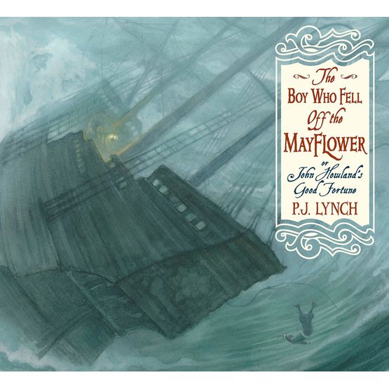 The Boy Who Fell Off the Mayflower, or John Howland's Good Fortune