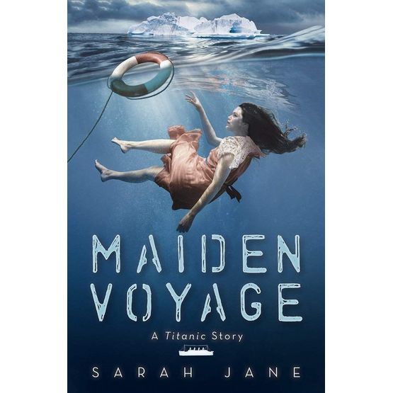 Maiden Voyage: A Titanic Story