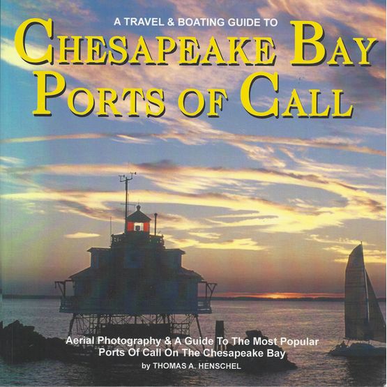 A Travel &amp; Boating Guide to Chesapeake Bay Ports of Call (Slight Fading to Cover)