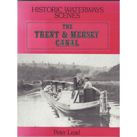 The Trent &amp; Mersey Canal - Historic Waterways Scenes by Peter Lead