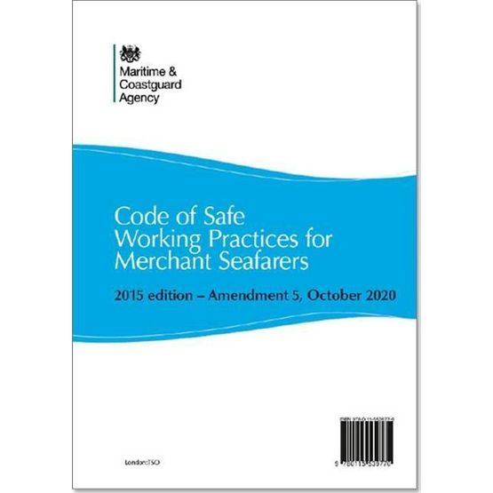 Code of Safe Working Practices for Merchant Seafarers 2015 - Edition Amendment 5, Oct 2020