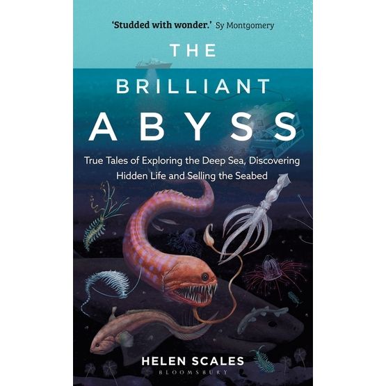 The Brilliant Abyss by Helen Scales