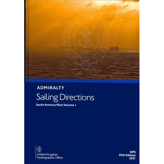 Admiralty Sailing Directions NP5 South America Pilot Volume 1