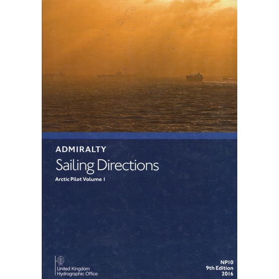 Admiralty Sailing Directions NP10 The Arctic Pilot Volume 1