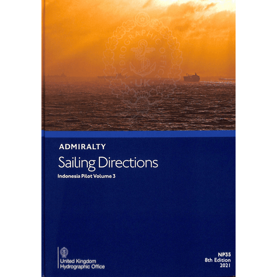 Admiralty Sailing Directions NP35 Indonesia Pilot Volume 3