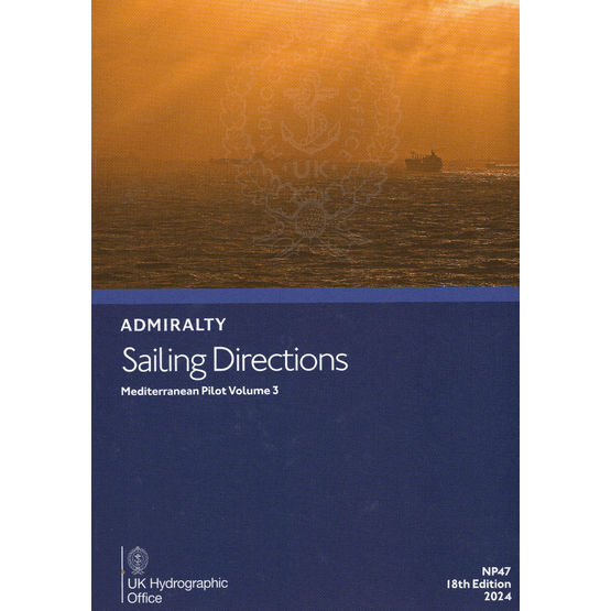 Admiralty Sailing Directions NP47 Mediterranean Pilot Volume 3