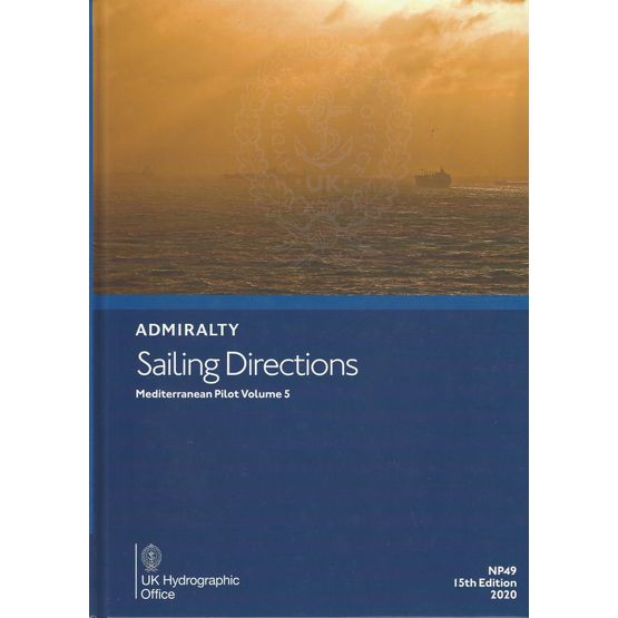 Admiralty Sailing Directions NP49 Mediterranean Pilot Volume 5
