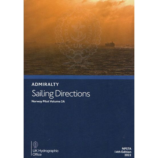 Admiralty Sailing Directions NP57A Norway Pilot Volume 2A