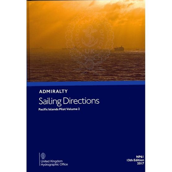 Admiralty Sailing Directions NP61 Pacific Islands Pilot Volume 2