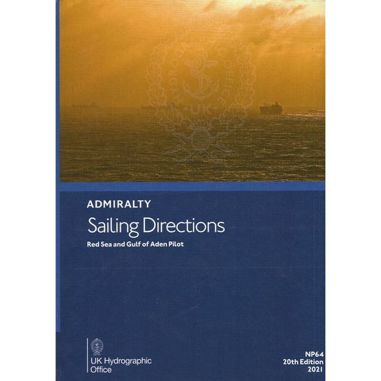 Admiralty Sailing Directions NP64 Red Sea and Gulf of Aden Pilot
