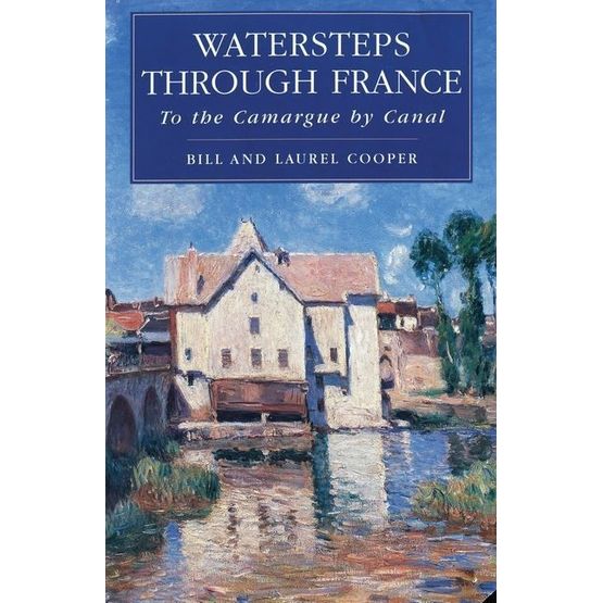 Watersteps Through France To The Camargue by Canal