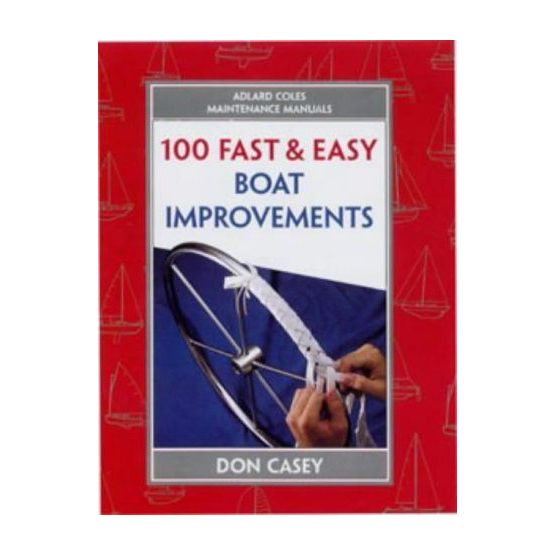 100 Fast &amp; Easy Boat Improvements