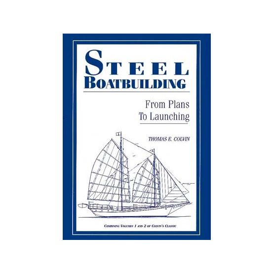 Steel Boatbuilding: From Plans To Launching