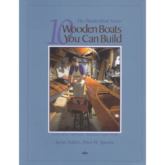 Ten Wooden Boats You Can Build