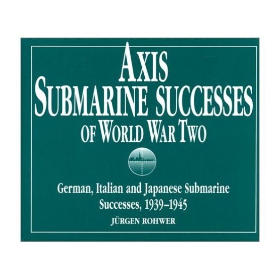 Axis Submarine Successes of World War Two