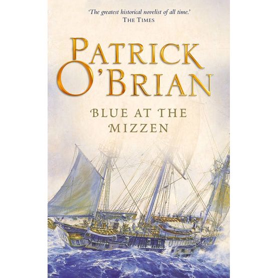 Blue at the Mizzen by Patrick O'Brian