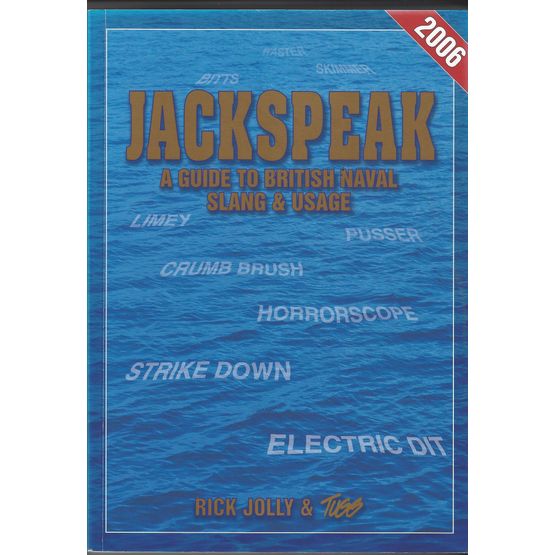 Jackspeak: A Guide To British Naval Slang &amp; Usage